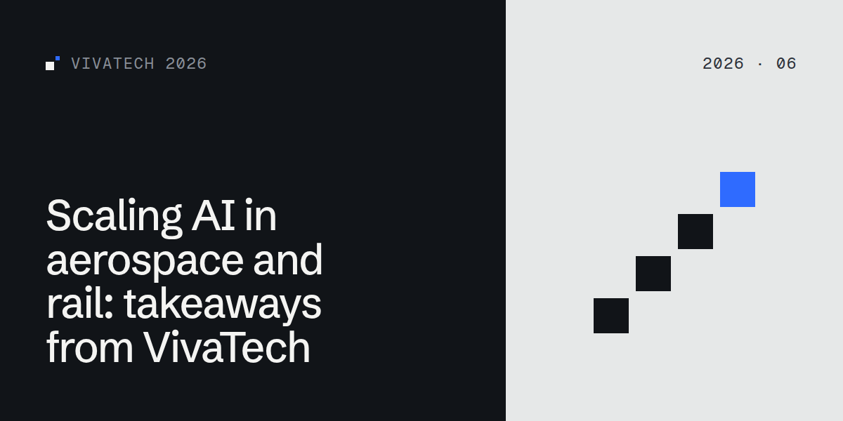 Scaling AI in aerospace and rail: takeaways from VivaTech