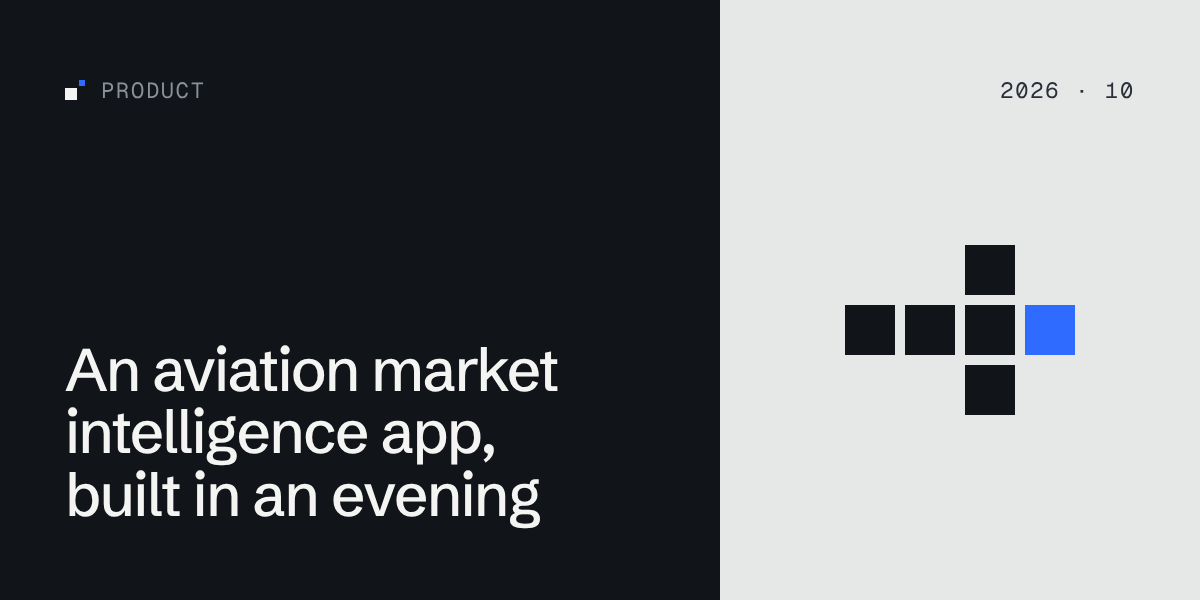 An aviation market intelligence app, built in an evening